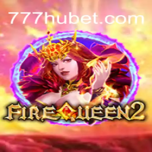 Explorando o Universo de FireQueen2: Um Jogo Inovador na Plataforma Hubet